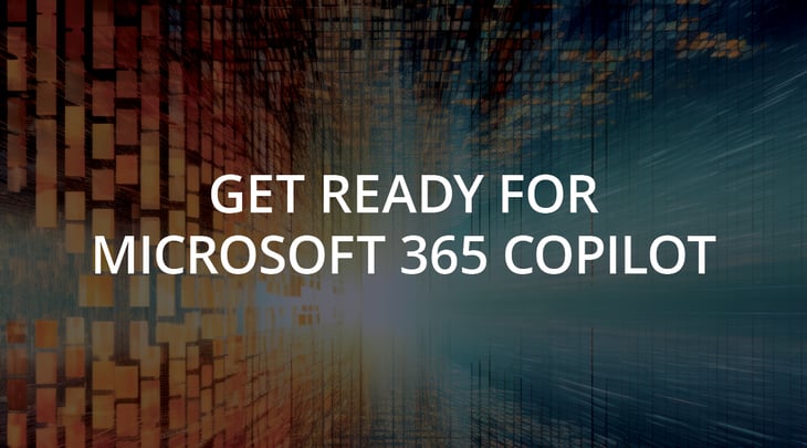 Get ready for Microsoft 365 Copilot