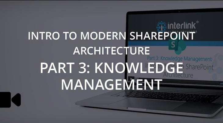 Intro to Modern SharePoint Architecture | Part 3: Knowledge Management