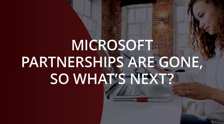 Microsoft Gold Partnerships are gone - so what's next?