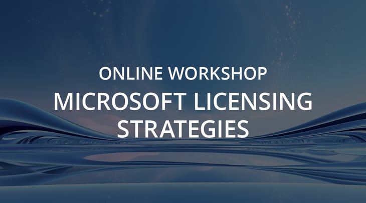 ONLINE WORKSHOP | Microsoft Licensing Strategies