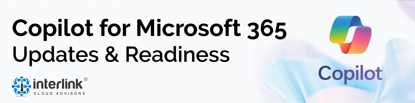 Webinar | Copilot for Microsoft 365 Updates & Readiness 6-5