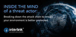 Inside the Mind of a Threat Actor