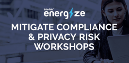 Mitigate Compliance & Privacy Risk Workshops