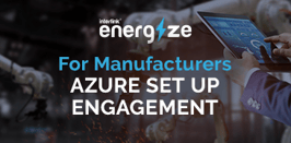 Azure Set Up for Manufacturers 