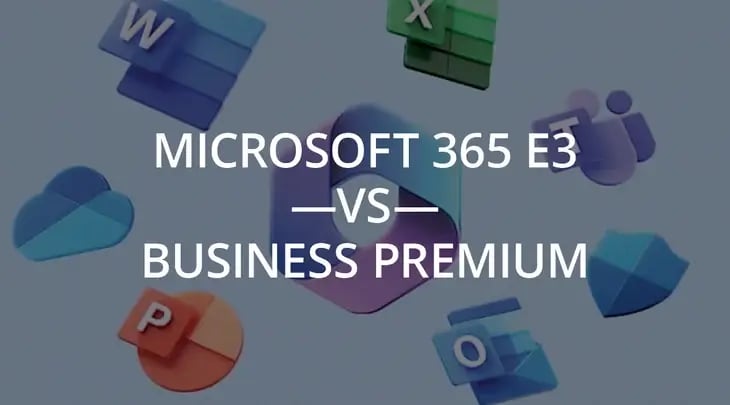 Microsoft 365 E3 vs Business Premium