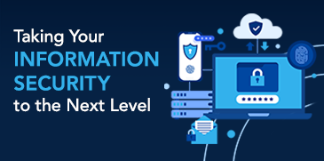 Taking Your Information Security to the Next Level 