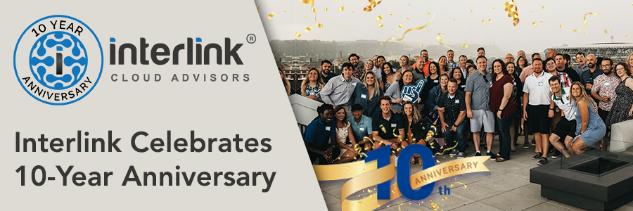Interlink Cloud Advisors Celebrates 10-Year Anniversary