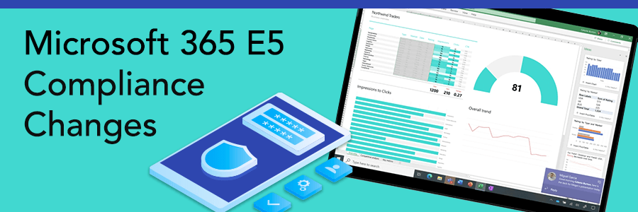Microsoft 365 E5 Compliance Changes