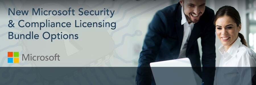 New Microsoft Security and Compliance Licensing Bundle Options