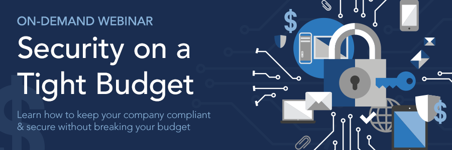 ON-DEMAND WEBINAR | Security on a Tight Budget