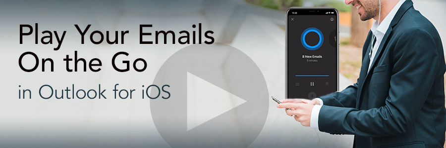 Play Your Emails in Outlook for iOS