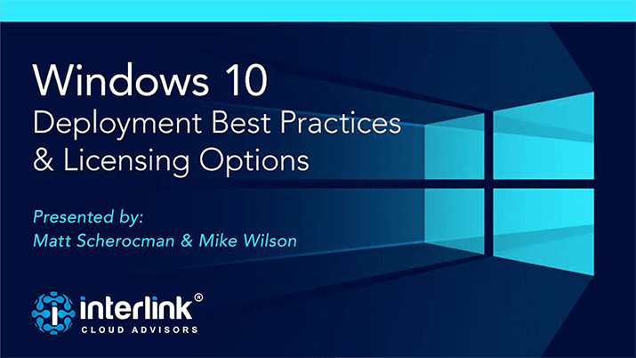 Windows 10 Deployment Best Practices webinar