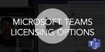 Microsoft Teams Licensing Options