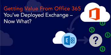 Getting Value From<br>Office 365