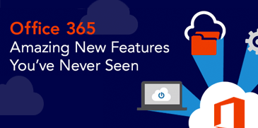 O365 Amazing<br>New Features